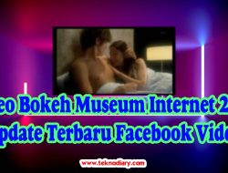Video Bokeh Museum Internet 2022 Update Terbaru Facebook Video