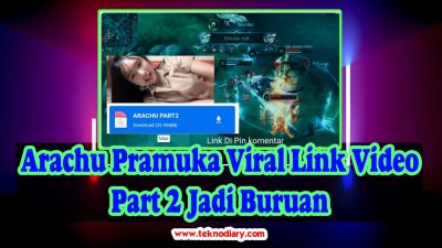 Arachu Pramuka Viral Link Video Part 2 Jadi Buruan