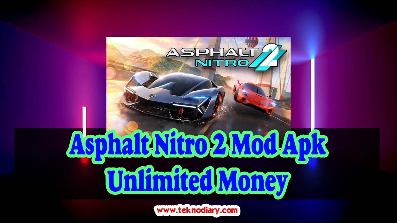 Asphalt Nitro 2 Mod Apk Unlimited Money