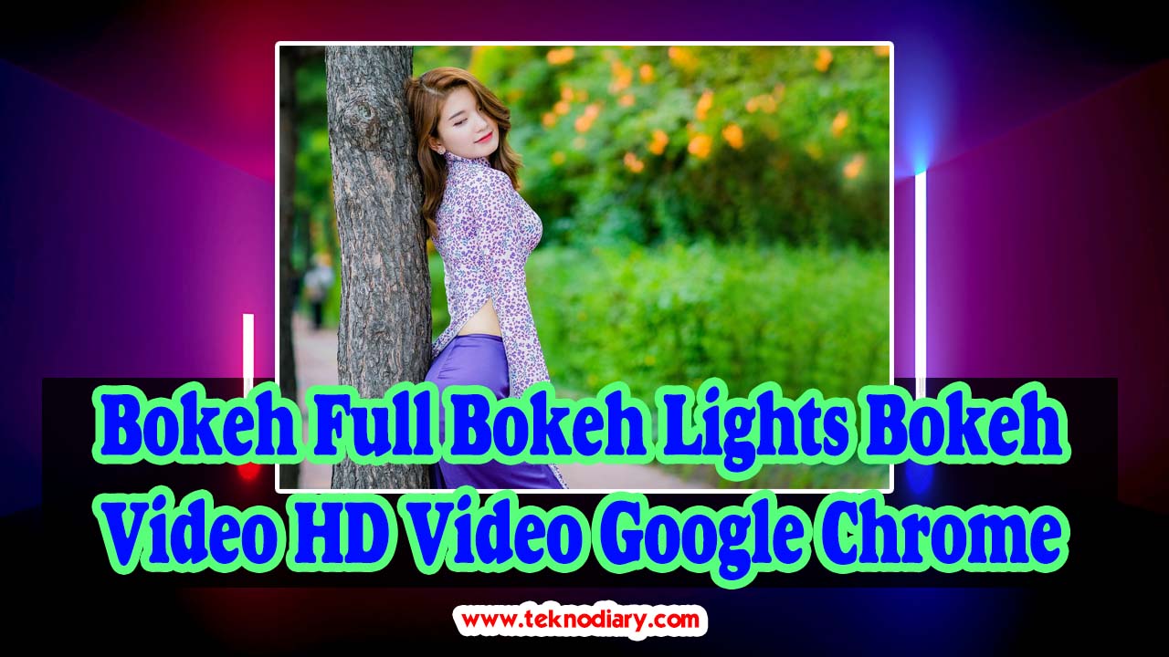 Bokeh Full Bokeh Lights Bokeh Video HD Video Google Chrome Download