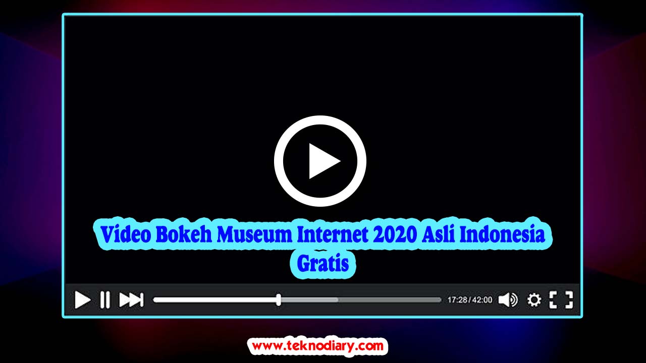 Video Bokeh Museum Internet 2020 Asli Indonesia Gratis