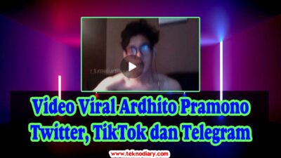 Video Viral Ardhito Pramono Twitter, TikTok dan Telegram