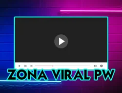Zona Viral PW Nonton Video Streaming Terbaru